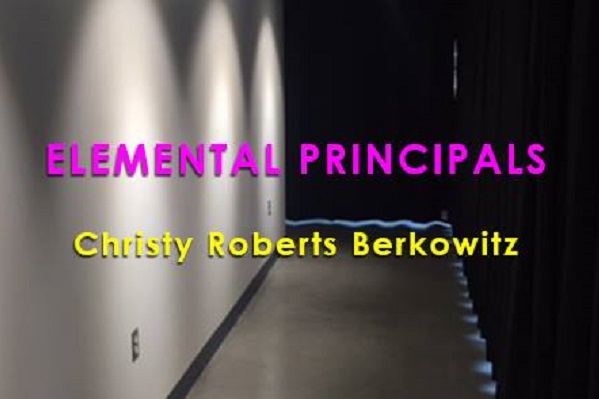 ELEMENTAL PRINCIPALS Christy Roberts Berkowitz