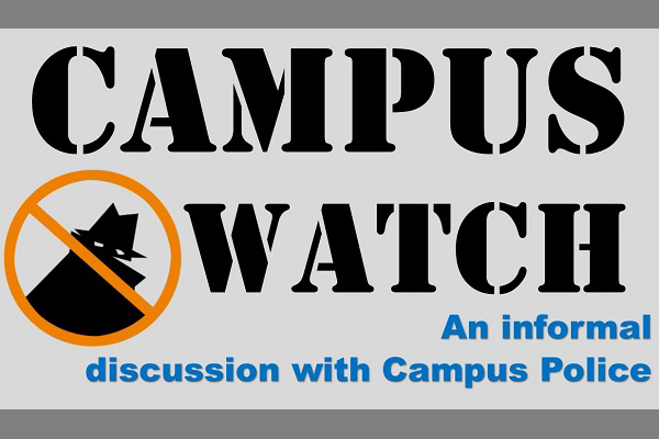 Campus Watch an informal discussion with Campus Police