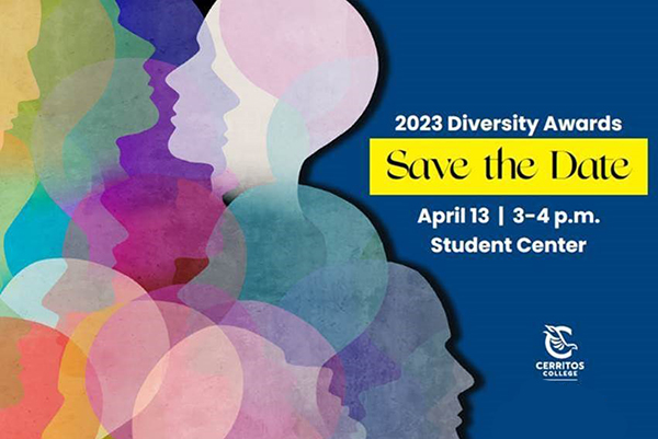 2023 Diversity Awards Save the date April 13 3-4pm Student Center
