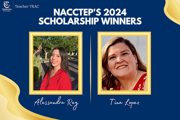Cerritos College Teacher TRAC NAACCTEP 2024 Scholarship Winners