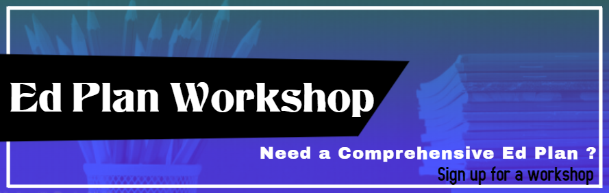 Ed Plan Workshop. Need a comprehensive Ed Plan? Sign up for a workshop.