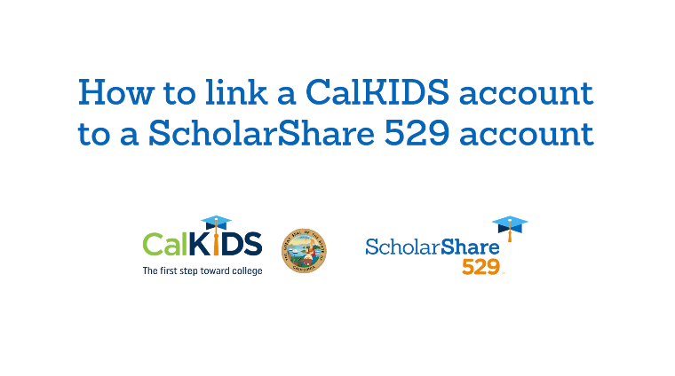 how to link a CalKIDS account to a ScholarShare 529 account