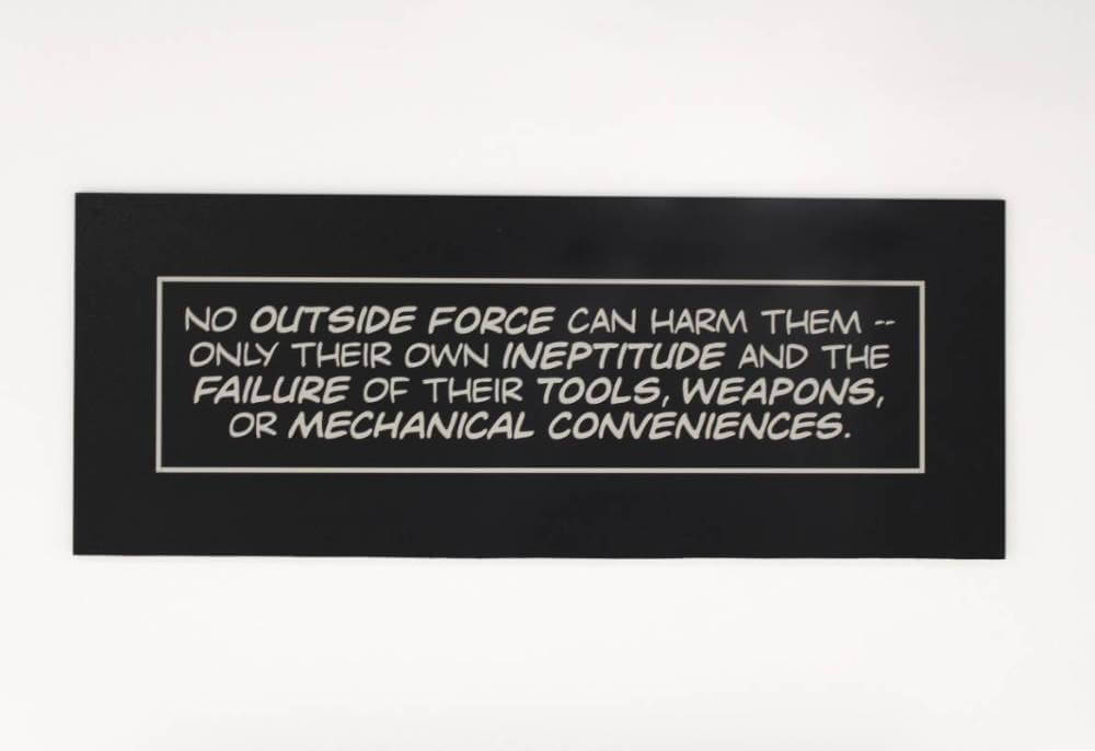 No outside force can harm them, only their own ineptitude...