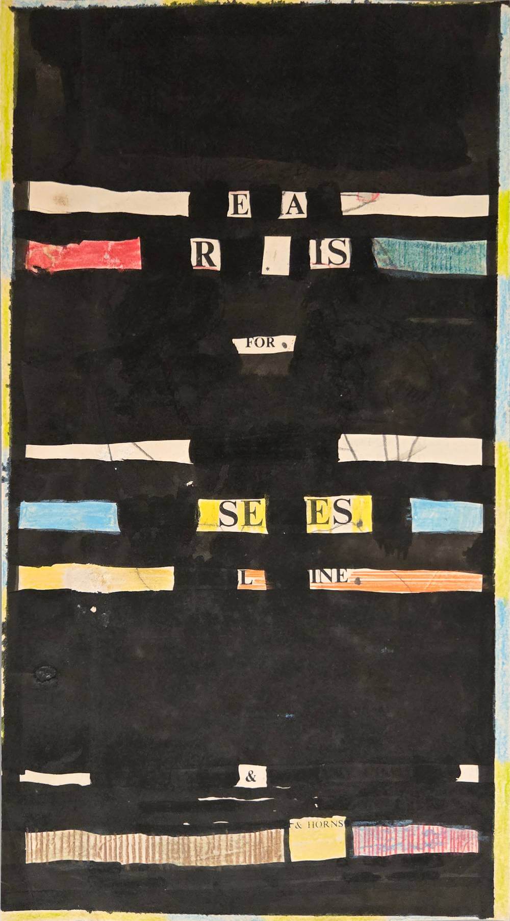 Cut-up poetry saying ear is for sees line and horns.