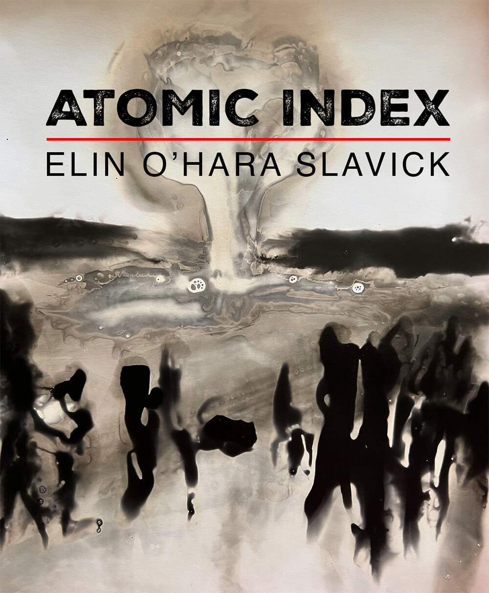 Atomic Index Atomic Index | Elin O'Hara Slavick