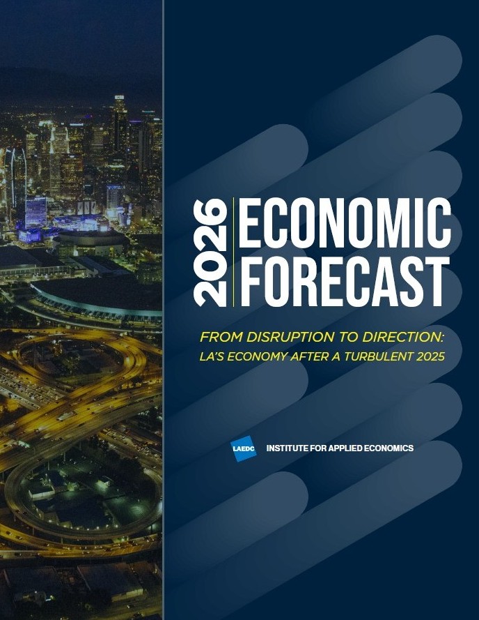 2026 Economic Forecast Rebuild. Revitalize. Resilience. LAEDC Economic Development Corporation Institute for applied economics