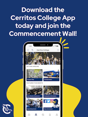download the Cerritos College App today and join the Commencement wall!
