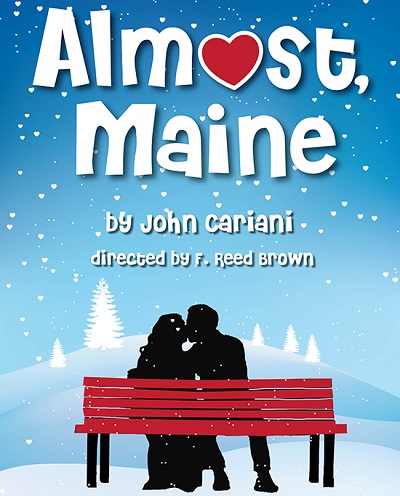 Almost, Maine by John Cariani directed by F. Reed Brown