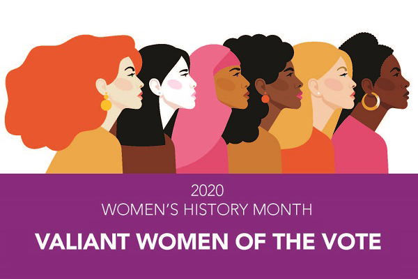 2020 Women's History Month Valiant Women of the Vote