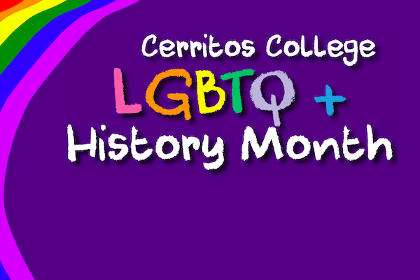 Cerritos College LGTQ+ History Month