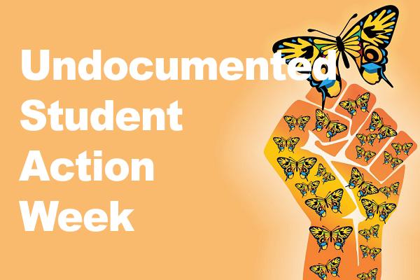 Undcumented student action week