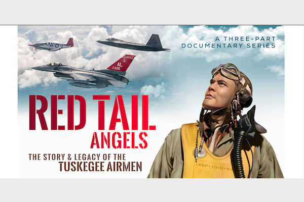 A three part documentary series Red Tails The Story & Legacy of the Tuskegee Airmem
