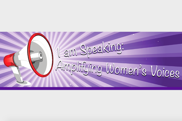 I am speaking Amplifyng women's voices