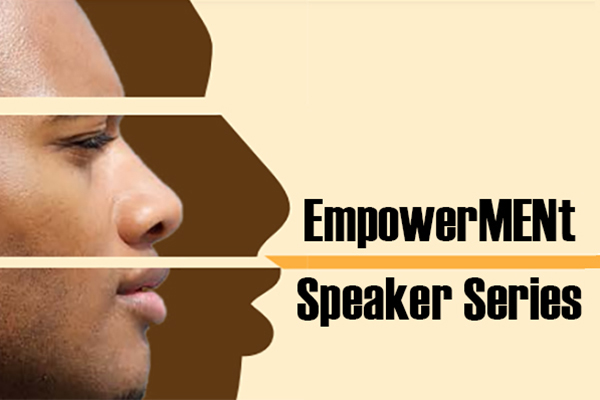 EmpowerMENt speaker series
