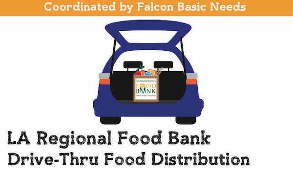 Coordinated by Falcon basic needs LA Food Bank Drive-Thru Food Distribution