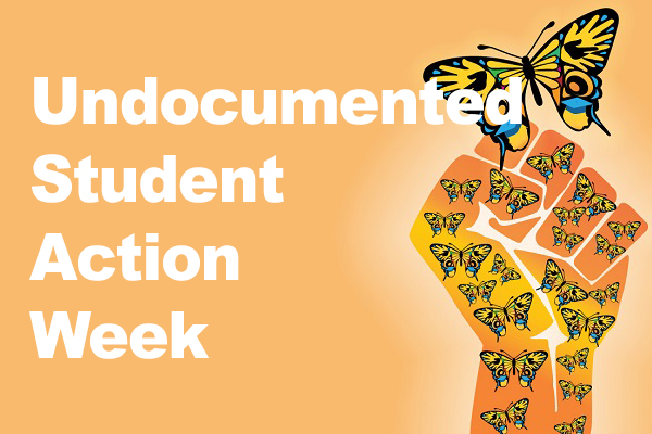 Undocumented Student Action Week