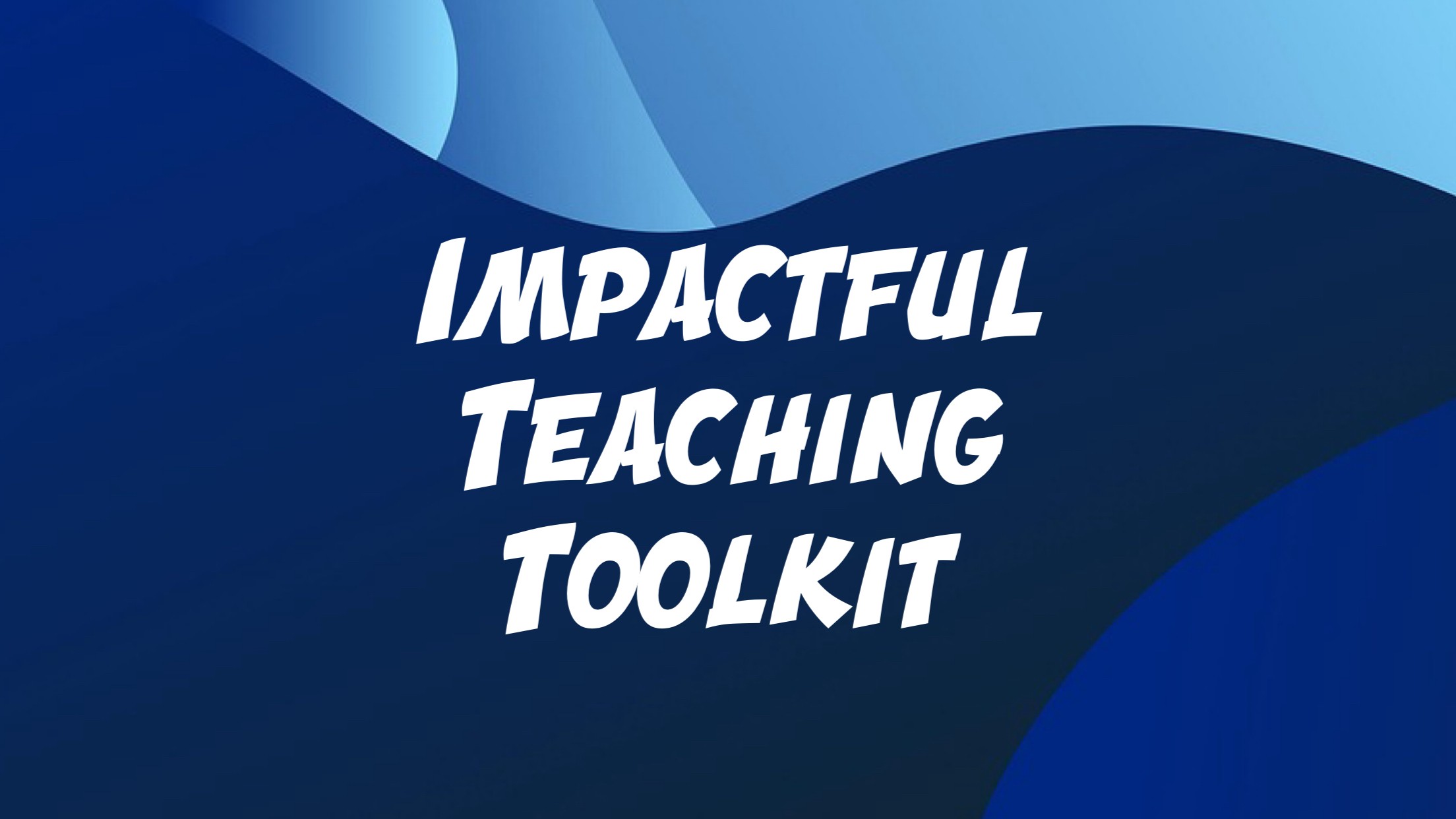 Impactful_Teaching_Toolkit
