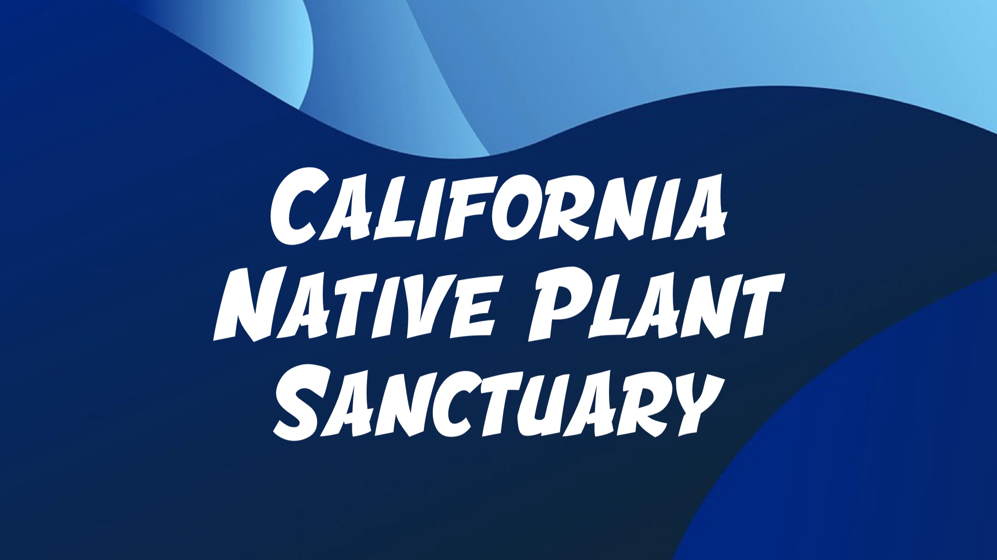 California_Native_Plant_Sanctuary