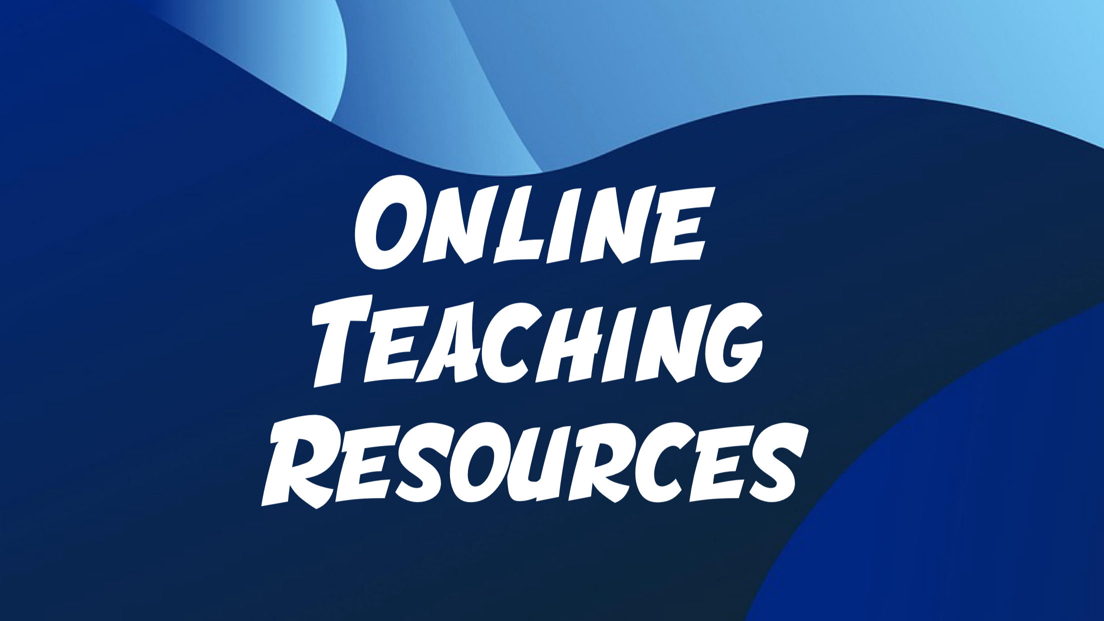 Online Teaching Resources