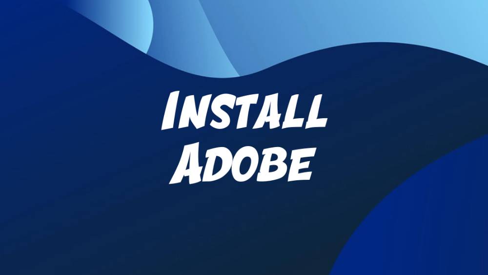 Install Adobe