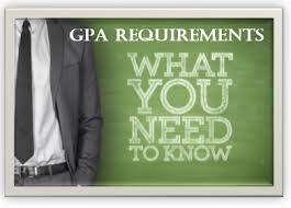 GPA Requirments What you need to know