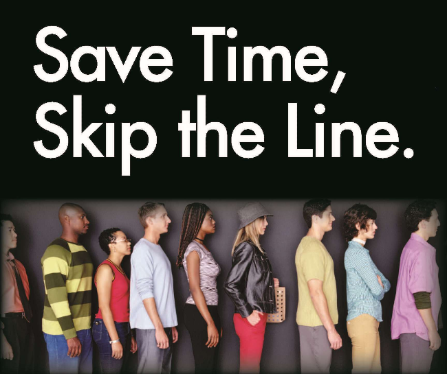 Save Time, Skip the Line. People waiting in line with an x through it
