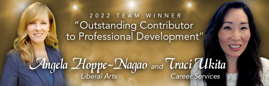 2022 Team Winner for Outstanding Contributor to Professional Development: Angela Hoppe-Nagao and Traci Ukita