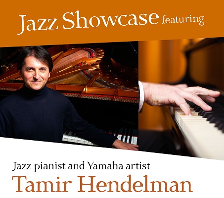 Jazz Showcase featuring Jazz pianist and Yamaha artist Tamir Hendelman