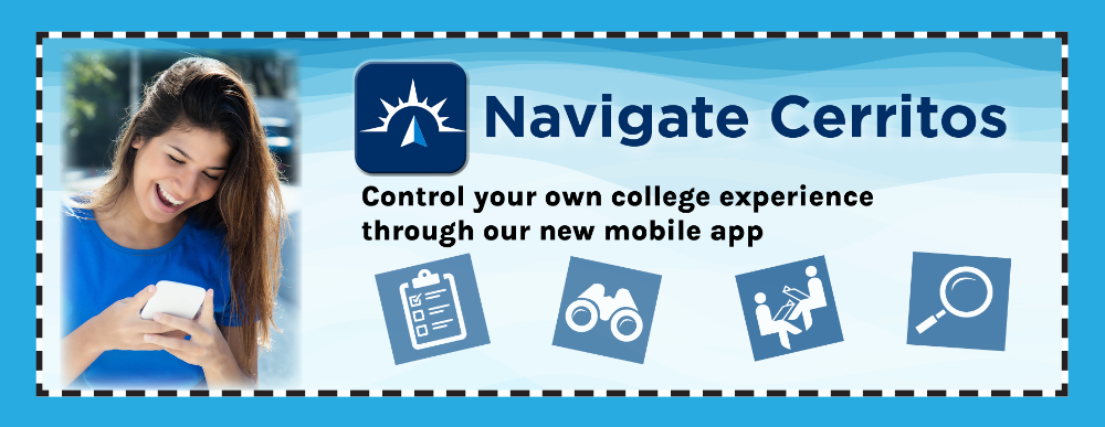 Navigate Cerritos - Control your own college experience through our new mobile app