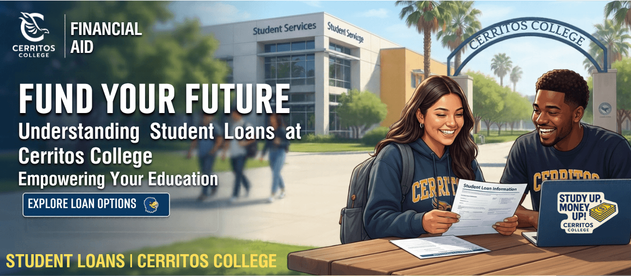 Cerritos College Financial Aid banner, Fund Your Future: two smiling students review student loan papers at a campus table.
