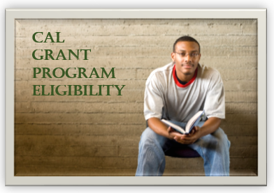 Cal Grant Program Eligibility