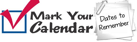 Mark your Calendar - Dates to Remember