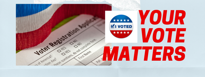 Your Vote Matters; I voted